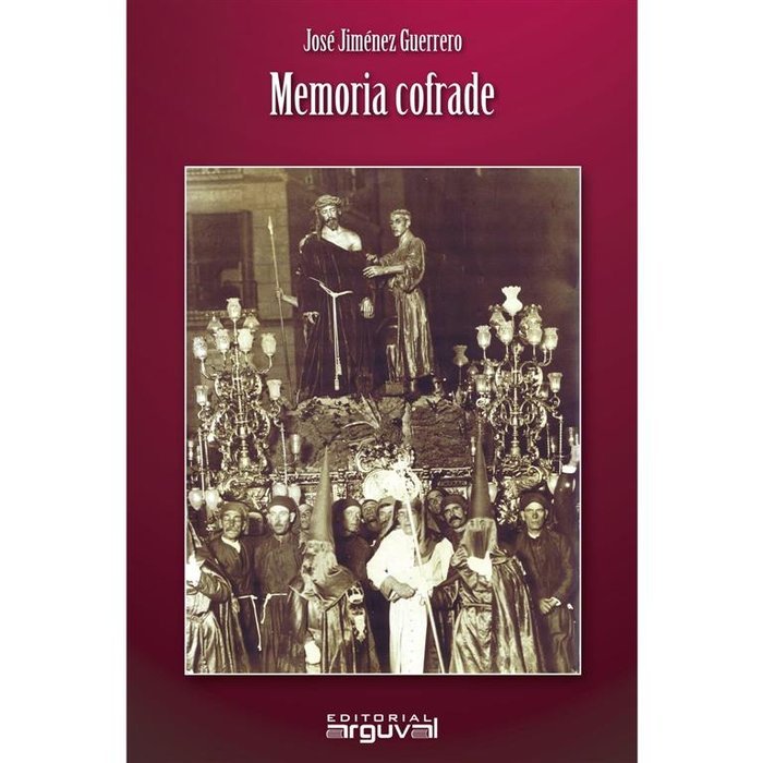 MEMORIA COFRADE, de joJOSE JIMENEZ GUERRERO | portada del libro