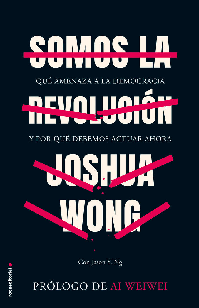 Somos la revolución, de Wong, Joshua | portada del libro