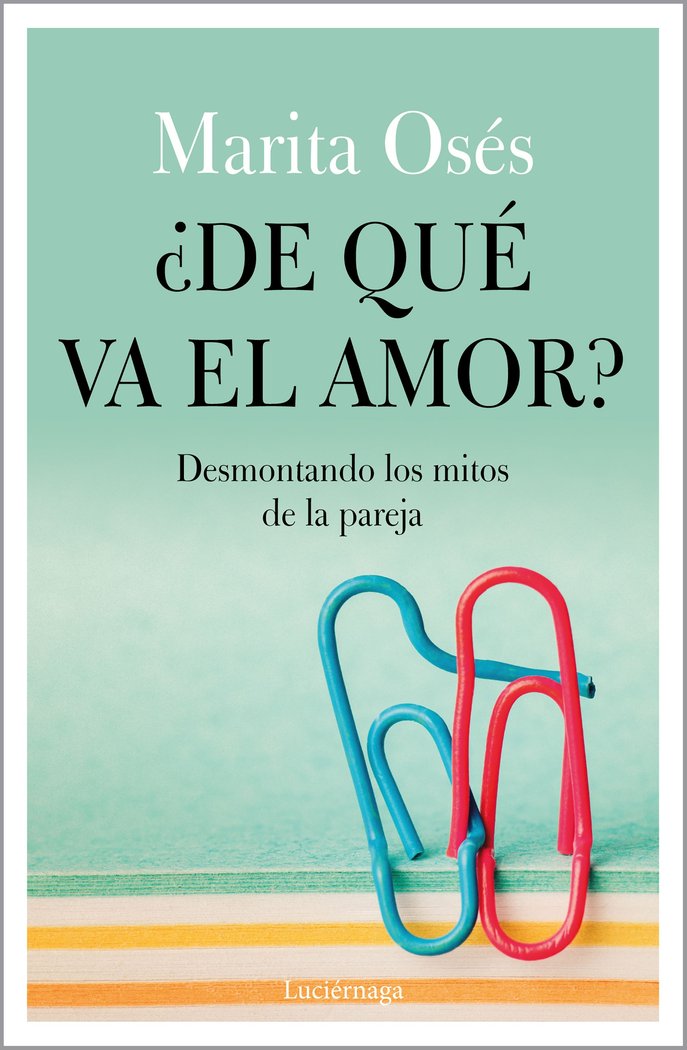 ¿De qué va el amor?, de Osés, Marita | portada del libro