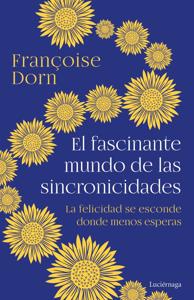 LA MAGIA DE LAS SINCRONICIDADES, de FRANÇOISE DORN | portada del libro
