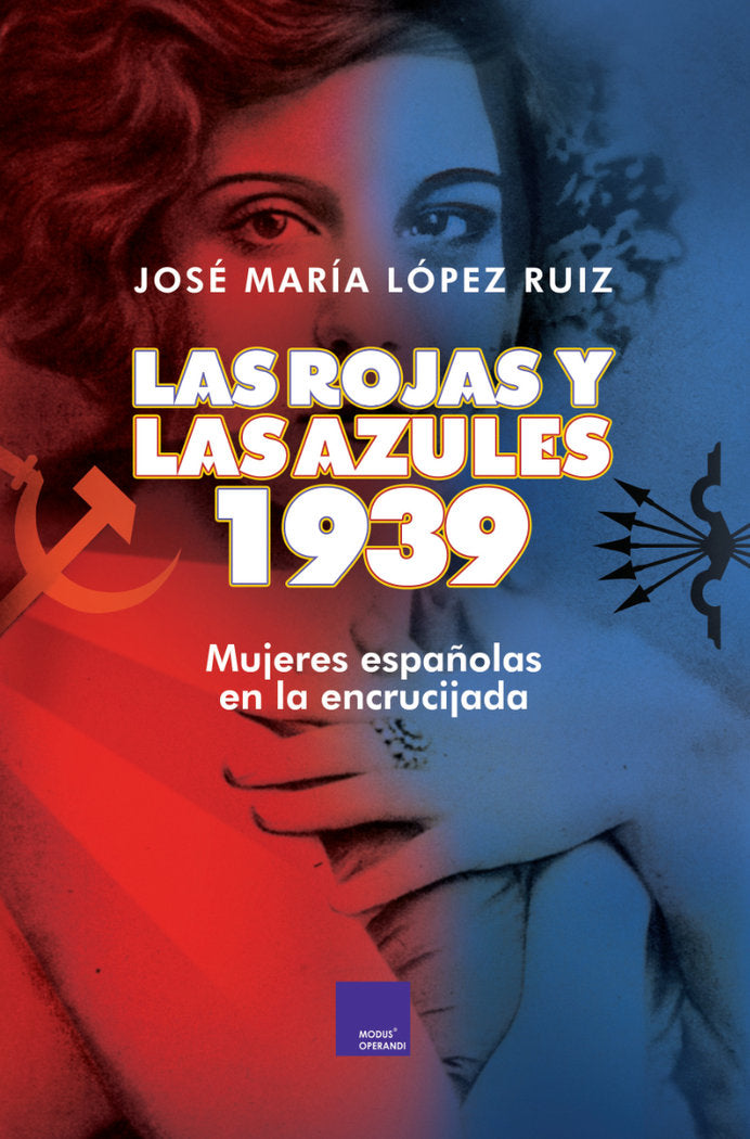Las rojas y las azules. 1939., de López Ruiz, Jose María | portada del libro