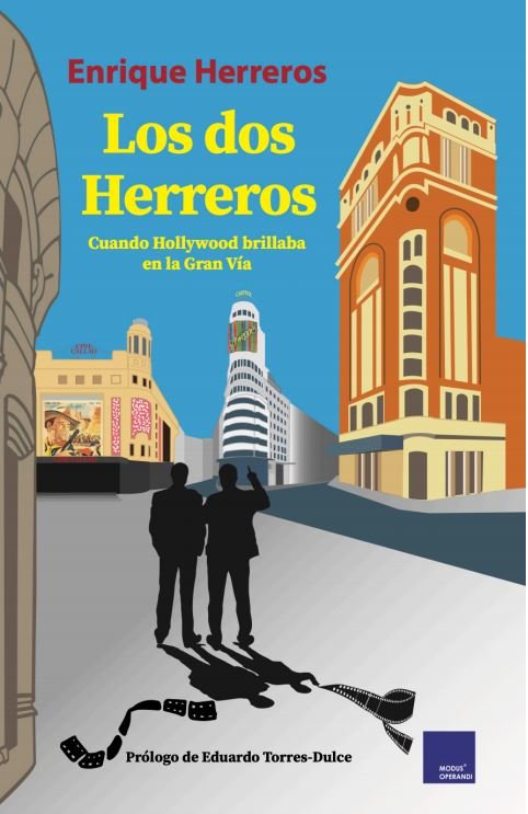 LOS DOS HERREROS (CUANDO HOLLYWOOD BRILLABA EN LA GRAN VIA), de HERREROS, ENRIQUE | portada del libro