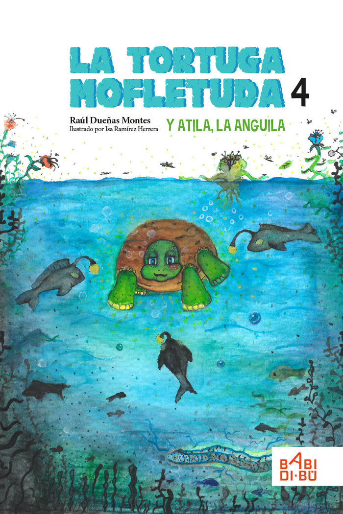 La tortuga mofletuda y Atila, la anguila, de Dueñas Montes, Raúl | portada del libro