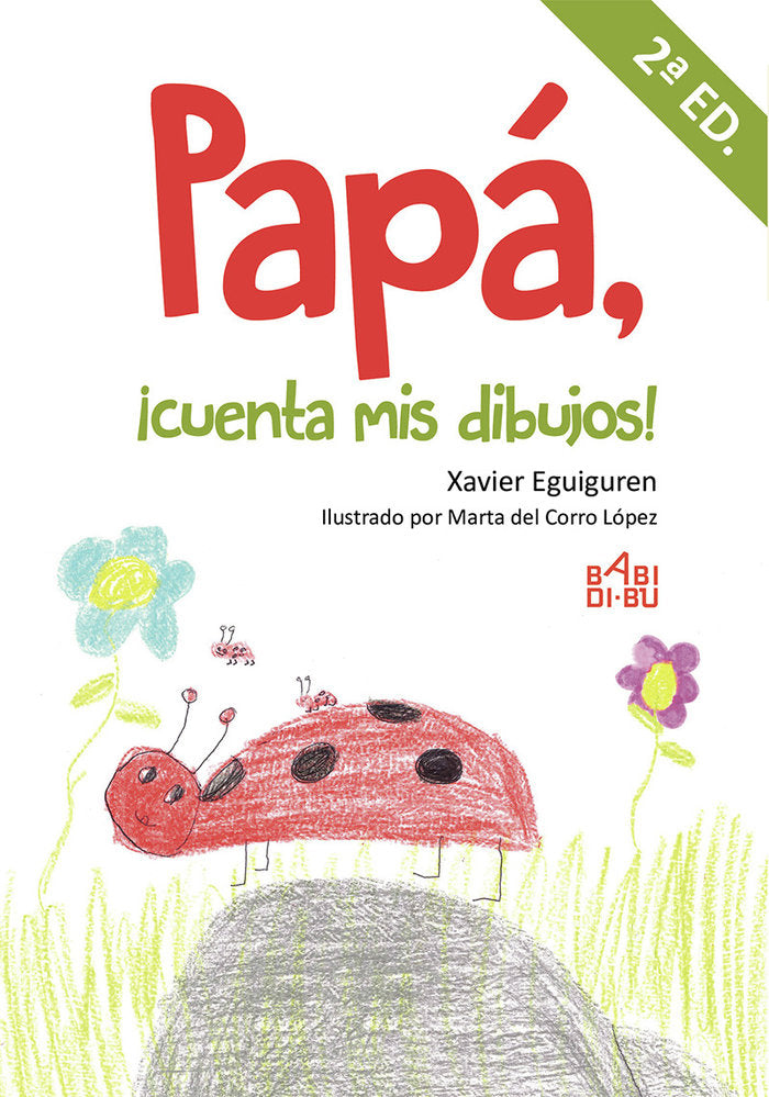 Papá, ¡cuenta mis dibujos! - 2ª EDC, de Eguiguren, Xavier | portada del libro
