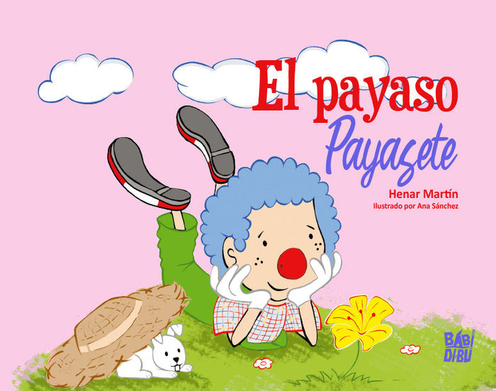 El payaso Payasete, de Martín, Henar | portada del libro