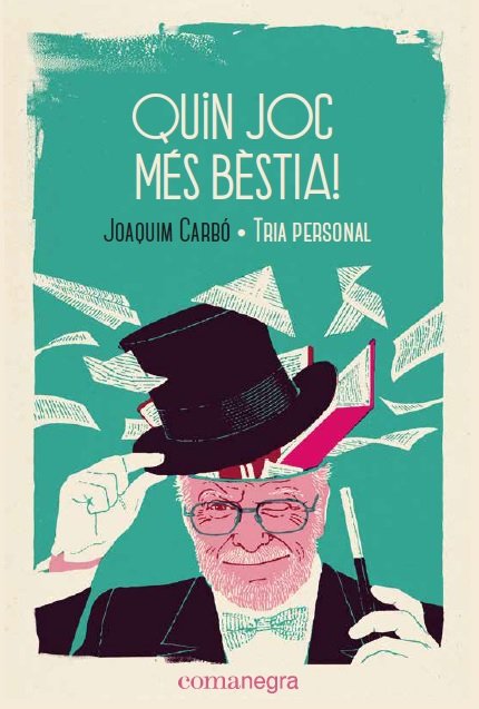 Quin joc més bèstia!, de Carbó Masllorens, Joaquim | portada del libro