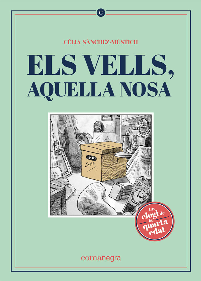 Els vells, aquella nosa, de Sànchez-Mústich, Cèlia | portada del libro