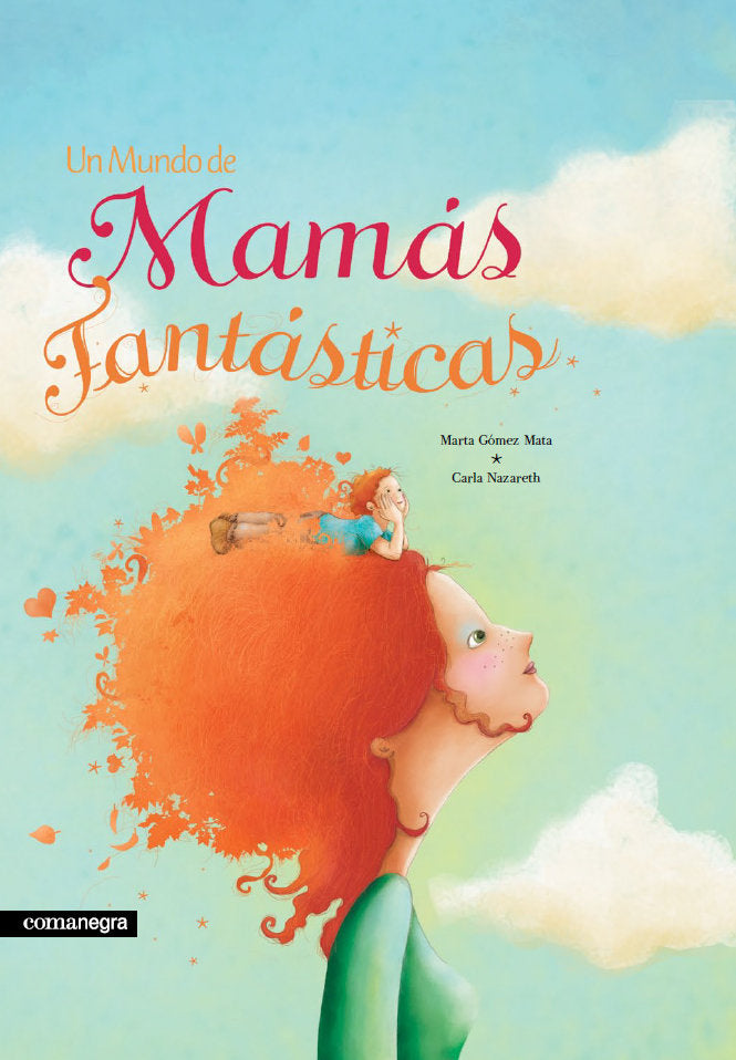 MUNDO DE MAMÁS FANTÁSTICAS, UN, de GOMEZ MATA | portada del libro