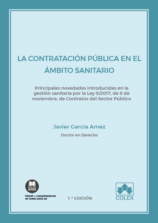 La contratación pública en el ámbito sanitario, de Garcia Amez, Javier | portada del libro