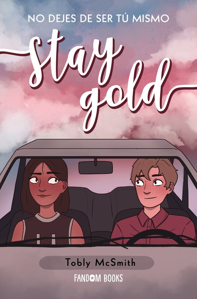 Stay Gold, de McSmith, Tobly | portada del libro
