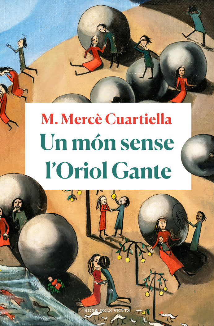 Un món sense l'Oriol Gante, de Cuartiella, M. Mercè | portada del libro