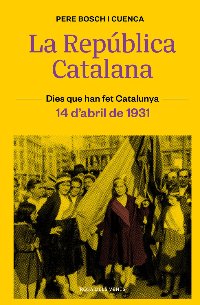 LA REPUBLICA CATALANA (14 D.ABRIL DE 1931), de BOSCH I CUENCA, PERE | portada del libro