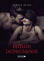 Amor depredador, de TERESA REYES | portada del libro