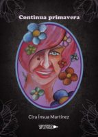 Continua primavera, de CIRA INSUA MARTINEZ | portada del libro