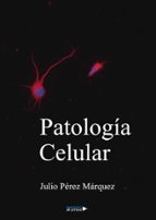 Patología celular, de JULIO PEREZ MARQUEZ | portada del libro