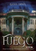 Fuego, de ALEXIA ORBAN | portada del libro