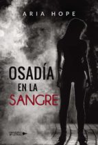 Osadía en la sangre, de ARIA HOPE | portada del libro