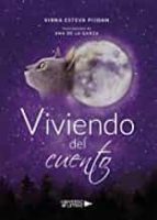 Viviendo del cuento, de VIRNA ESTEVAPIJOANANA DE LA GARZA | portada del libro