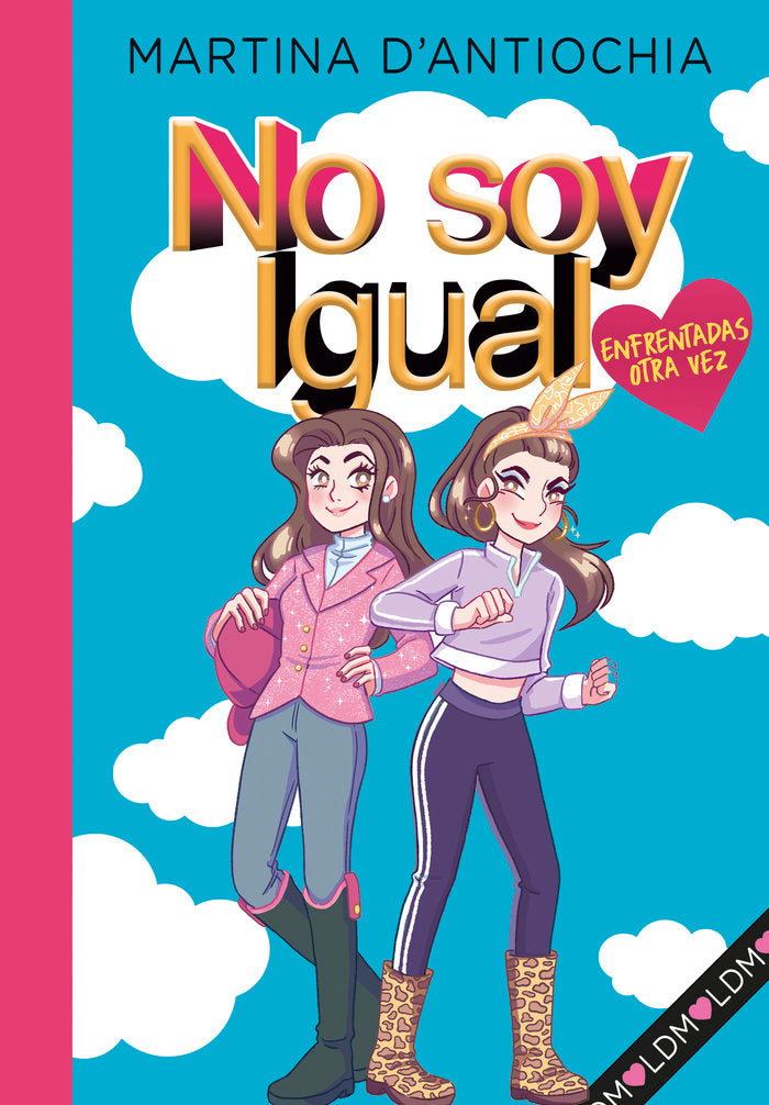 Enfrentadas ¡otra vez! (Serie No soy igual 2), de D'Antiochia, Martina | portada del libro