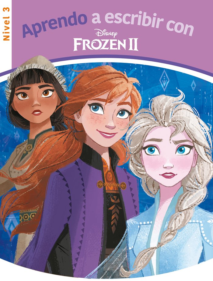 APRENDO A ESCRIBIR CON FROZEN 2 - NIVEL 3, de DISNEY | portada del libro