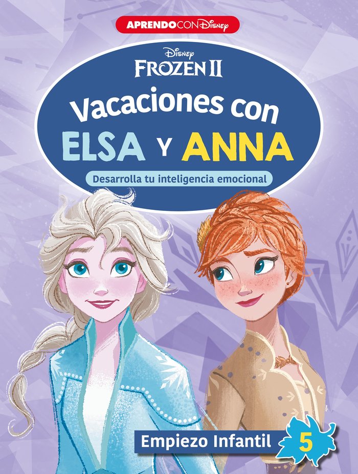 VACACIONES CON ELSA Y ANNA. EMPIEZO INFANTIL 5, de DISNEY | portada del libro