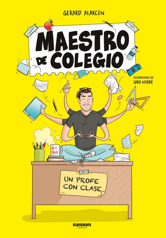 MAESTRO DE COLEGIO. UN PROFE CON CLASE, de JOTABE, SARA | portada del libro