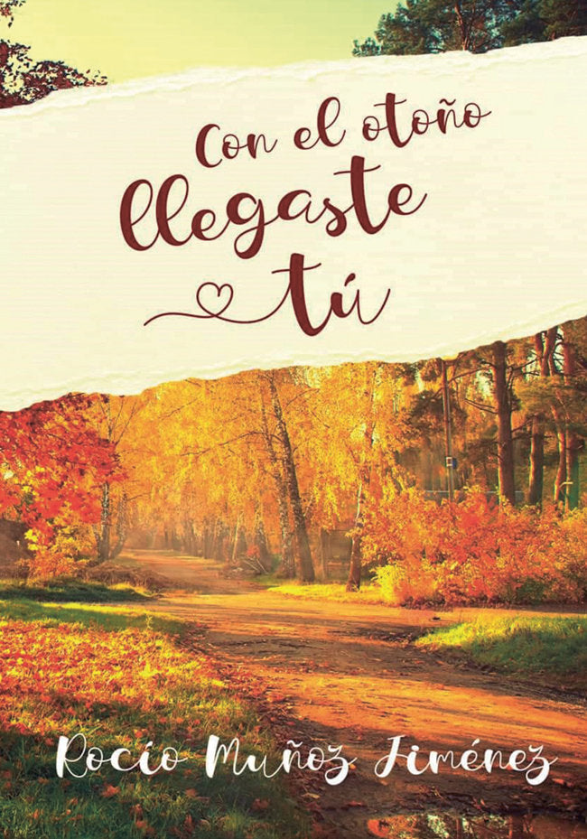 Con el otoño llegaste tú, de Muñoz Jiménez, Rocío | portada del libro