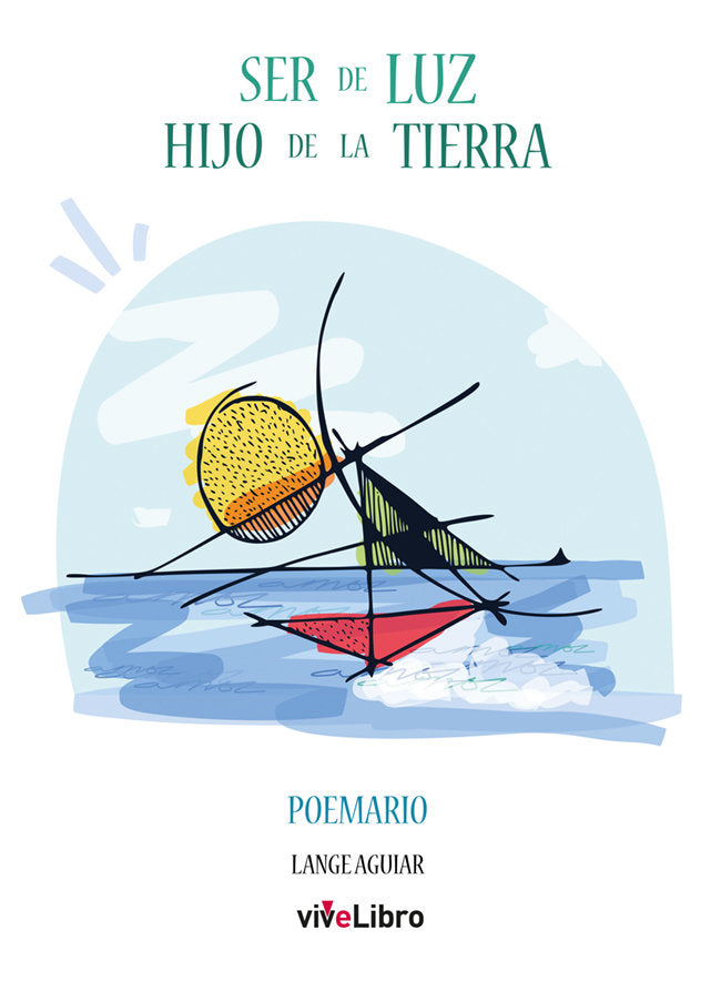 Ser de luz, hijo de la tierra, de Aguiar, Lange | portada del libro