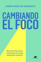 Cambiando el foco, de Marta Ruiz de Azcárate | portada del libro
