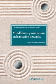MINDFULNESS Y COMPASION EN LA RELACION DE AYUDA, de CONEJOS, LUISA | portada del libro