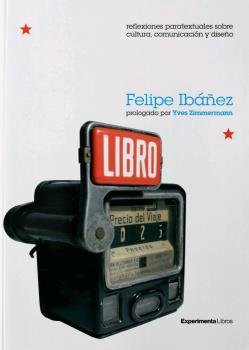 REFLEXIONES PARATEXTUALES SOBRE CULTURA, COMUNICACION Y DISEÑO, de IBAÑEZ, FELIPE | portada del libro
