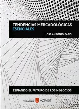 TENDENCIAS MERCADOLOGICAS ESENCIALES, de PARIS,JOSE ANTONIO | portada del libro