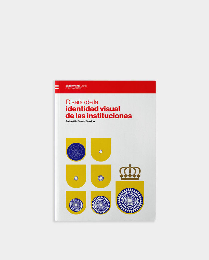 Diseño de la identidad visual de las instituciones, de García Garrido, Sebastián | portada del libro