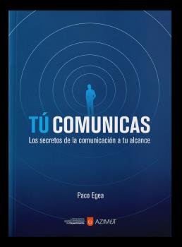 TU COMUNICAS, de EGEA, PACO | portada del libro