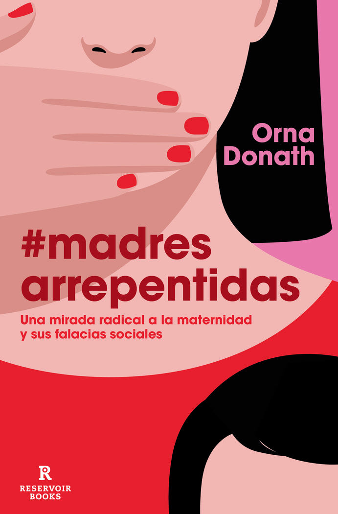 MADRES ARREPENTIDAS, de DONATH, ORNA | portada del libro