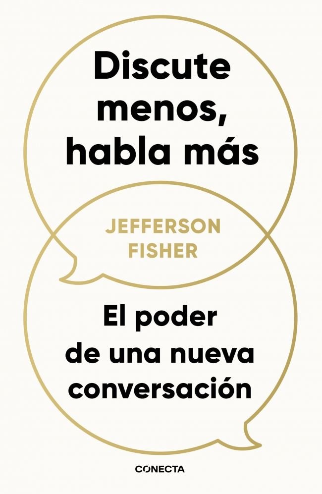 DISCUTE MENOS, HABLA MAS, de FISHER, JEFFERSON | portada del libro