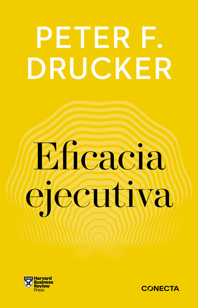 EFICACIA EJECUTIVA (IMPRESCINDIBLES), de DRUCKER, PETER F. | portada del libro