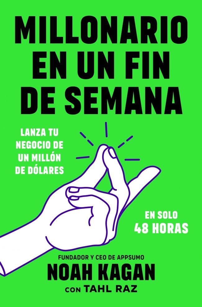 MILLONARIO EN UN FIN DE SEMANA, de KAGAN, NOAH | portada del libro