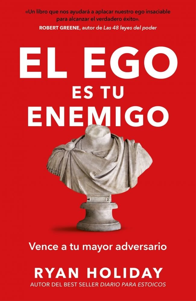El ego es el enemigo, de RYAN HOLIDAY | portada del libro
