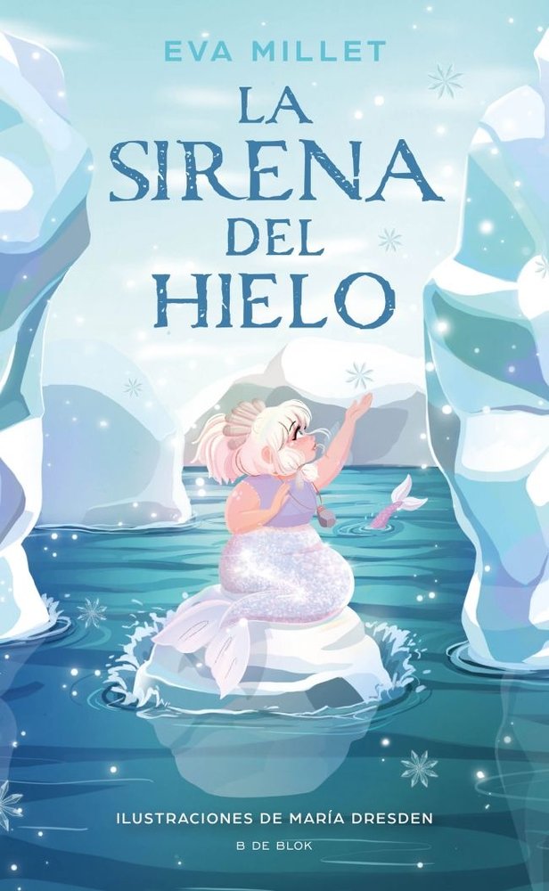 LA SIRENA DEL HIELO, de MILLET, EVA | portada del libro