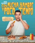Con mucha hambre y poco tiempo, de ISMA SALAMANCA (@ISMAELCOCINILLAS) | portada del libro