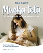 Mucha teta. El manual de lactancia materna, de Alba Padró | portada del libro