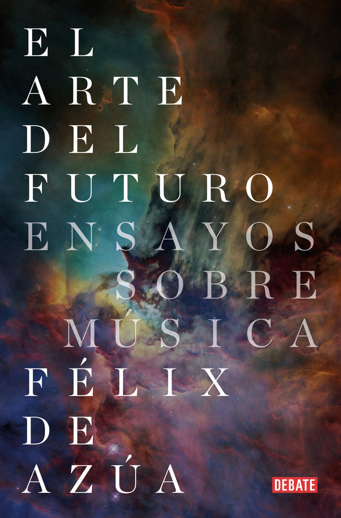 EL ARTE DEL FUTURO, de DE AZUA, FELIX | portada del libro