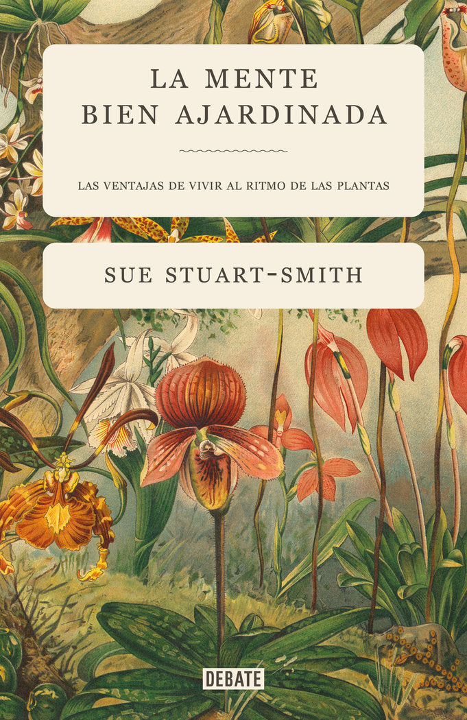 La mente bien ajardinada, de Stuart-Smith, Sue | portada del libro