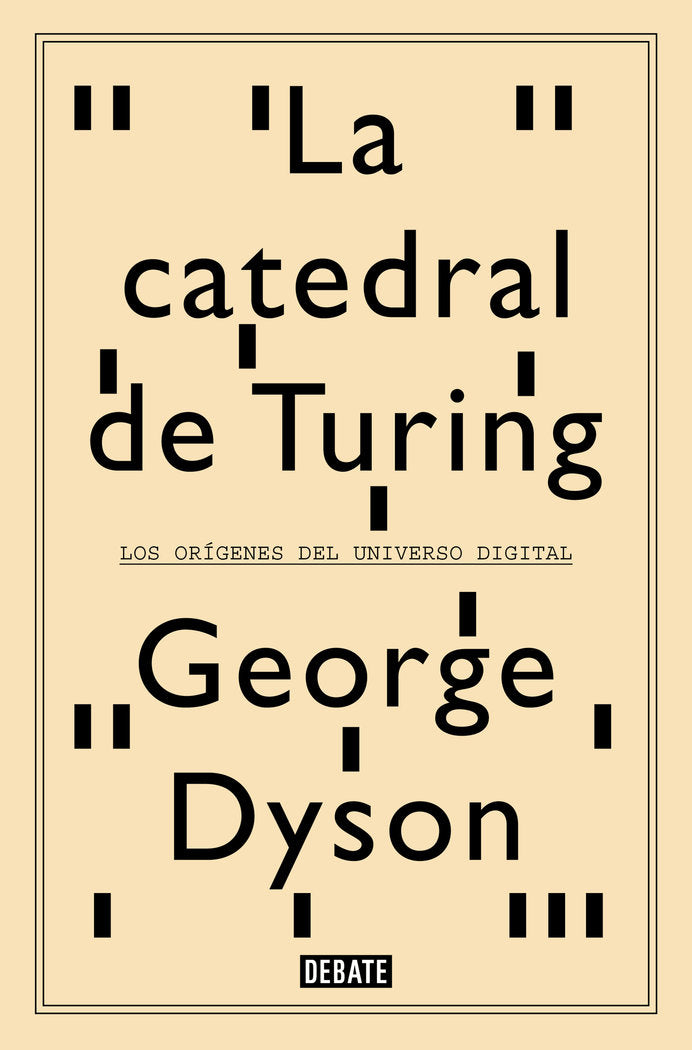 LA CATEDRAL DE TURING, de DYSON, GEORGE | portada del libro