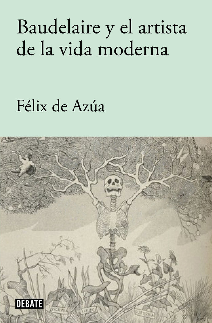 BAUDELAIRE Y EL ARTISTA DE LA VIDA MODERNA, de DE AZUA, FELIX | portada del libro