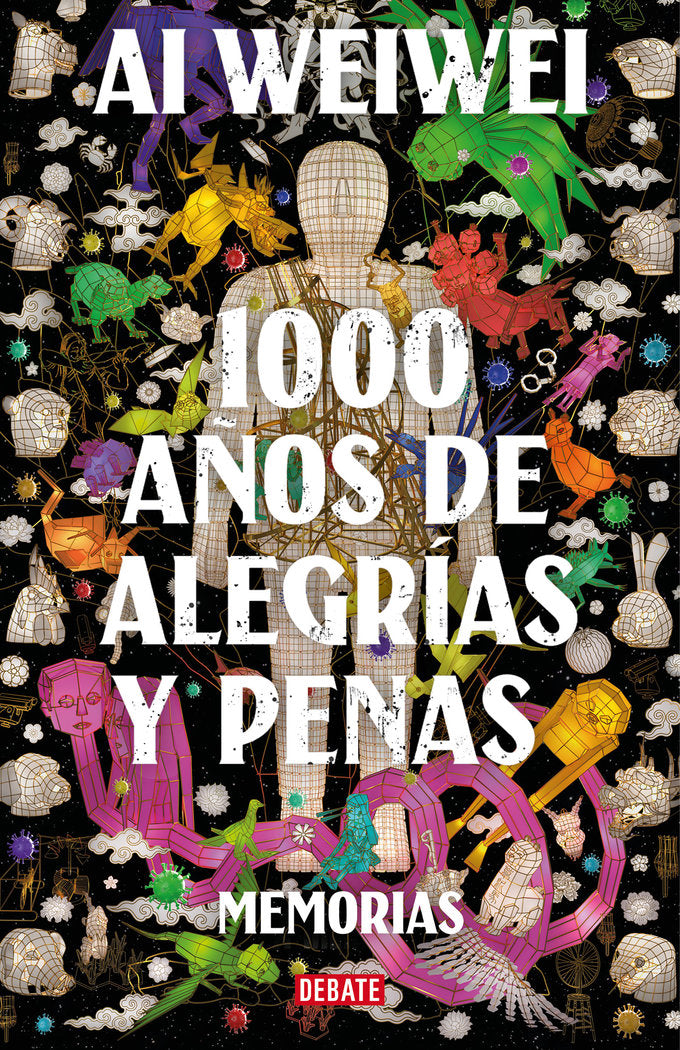 1000 AÑOS DE ALEGRIAS Y PENAS, de WEIWEI, AI | portada del libro