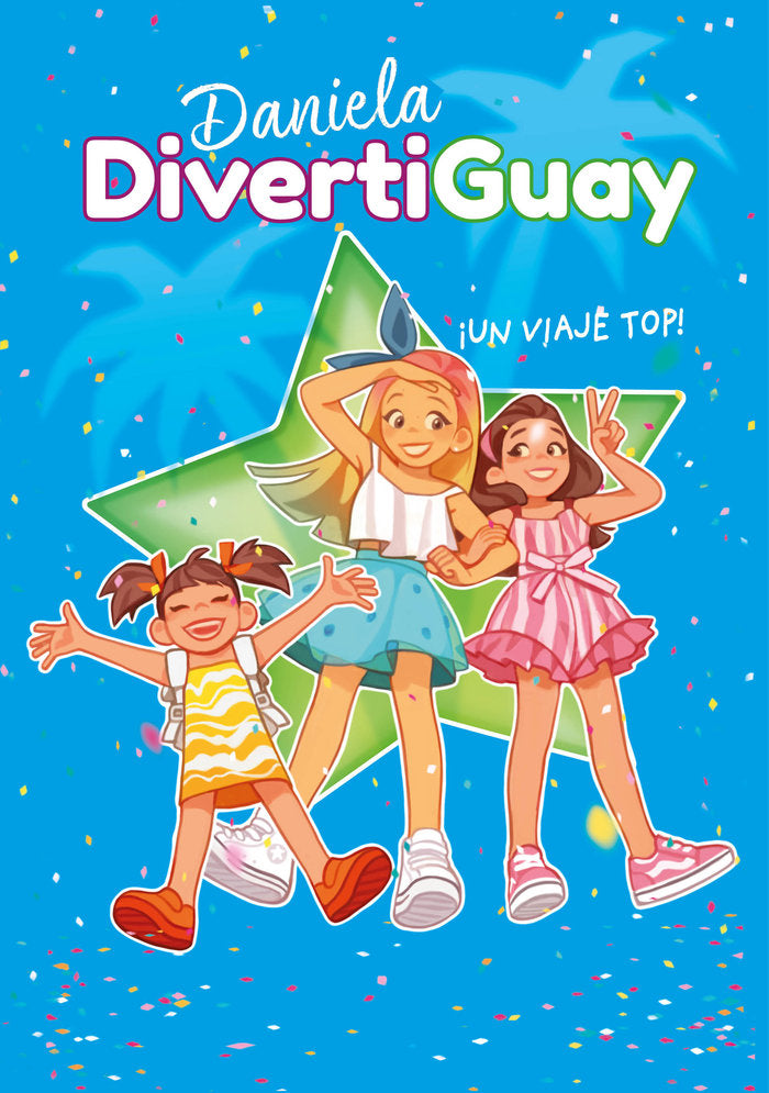 ¡UN VIAJE TOP!, de DIVERTIGUAY, DANIELA | portada del libro