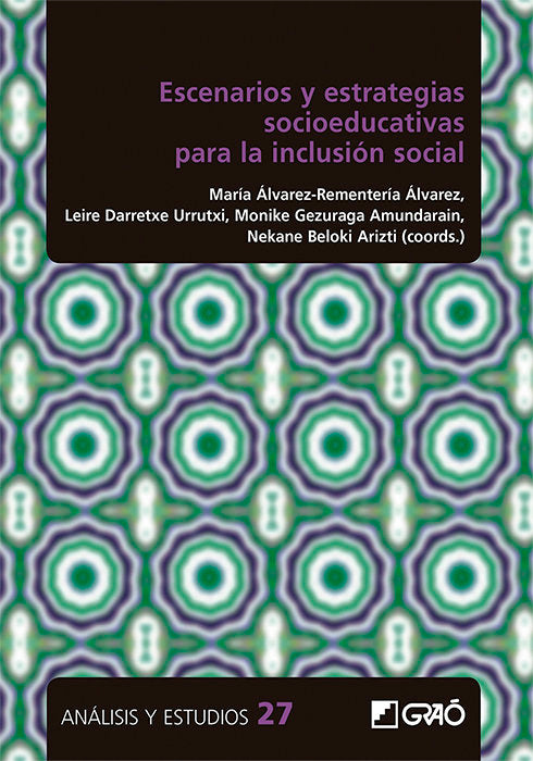 ESCENARIOS Y ESTRATEGIAS SOCIOEDUCATIVAS PARA LA INCLUSION S, de AGURTZANE ORTIZ JAUREGI, MIREN | portada del libro