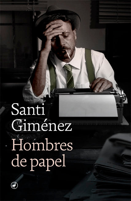 Hombres de papel, de Giménez, Santi | portada del libro